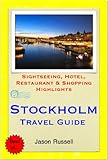 Stockholm Sweden Travel Guide Sightseeing Hotel Restaurant Shopping Highlights Illustrated English Edition