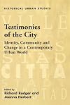 Testimonies of the city : identity, community and change in a contemporary urban world