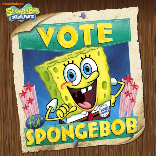 Vote for SpongeBob (By: Nickelodeon Publishing) cover