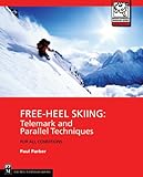 Free Heel Skiing Telemark And Parallel Techniques For All Conditions Mountaineers Outdoor Expert English Edition