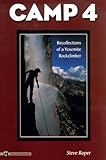 Camp 4 Recollections Of A Yosemite Rockclimber English Edition