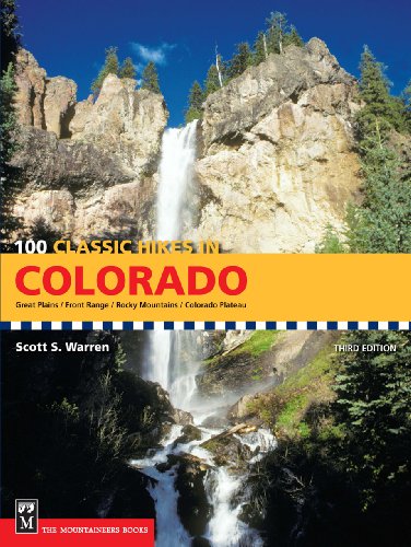 100 Classic Hikes in Colorado:3rd Edition