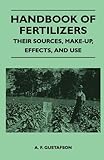 Handbook Of Fertilizers Their Sources Makeup Effects And Use English Edition