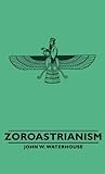 Zoroastrianism Great Religions Of The East English Edition