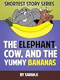 Childrens Ebook The Elephant Cow And The Yummy Bananas Shortest Story Books Series For Children 1 English Edition