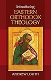 Introducing Eastern Orthodox Theology English Edition