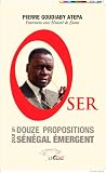 Oser Douze Propositions Pour Un Sngal Mergent Harmattan Sngal