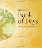 The Jewish Book Of Days A Companion For All Seasons English Edition