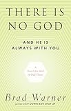 There Is No God And He Is Always With You A Search For God In Odd Places English Edition
