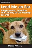 Lend Me An Ear Temperament Selection And Training Of The Hearing Ear Dog English Edition
