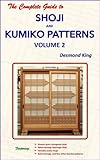 The Complete Guide To Shoji And Kumiko Patterns Volume 2 English Edition