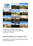 Essential Medicines In Palliative Care An Application For The 19th Who Expert Committee On The Selection And Use Of Essential Medicines English Edition