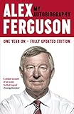Alex Ferguson My Autobiography The Autobiography Of The Legendary Manchester United Manager English Edition