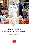 Sociologie De La Vie Quotidienne Que Saisje N 3664