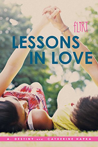 Lessons in Love (By: Catherine Hapka,A. Destiny) cover
