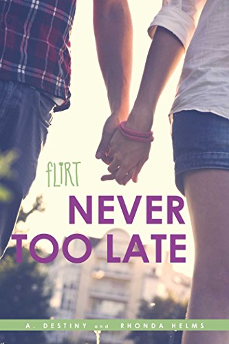 Never Too Late (By: A. Destiny,Rhonda Helms) cover