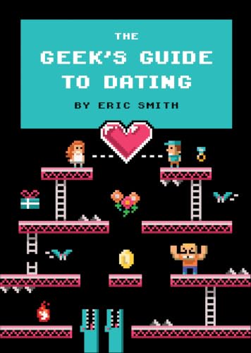 The Geek's Guide to Dating book cover