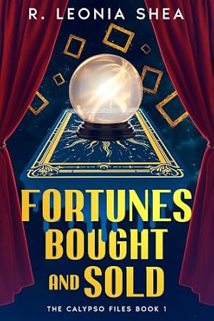 Fortunes Bought and Sold (The Calypso Files Book 1)