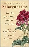 The Passion For Pelargoniums How They Found Their Place In The Garden English Edition