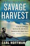 Savage Harvest A Tale Of Cannibals Colonialism And Michael Rockefellers Tragic Quest For Primitive Art