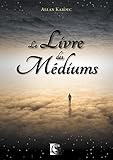 Le Livre Des M%C3%A9diums (vfb.esot.occul.)