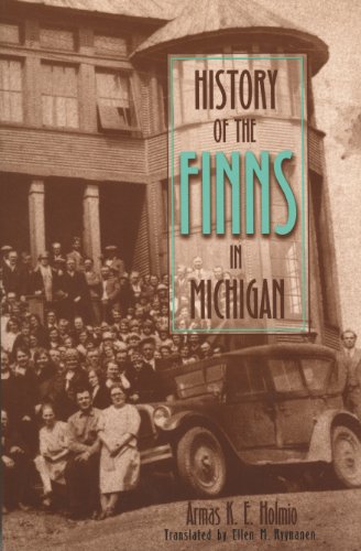 History of the Finns in Michigan (By: Armas K.E. Holmio,Ellen M. Ryynanen) cover