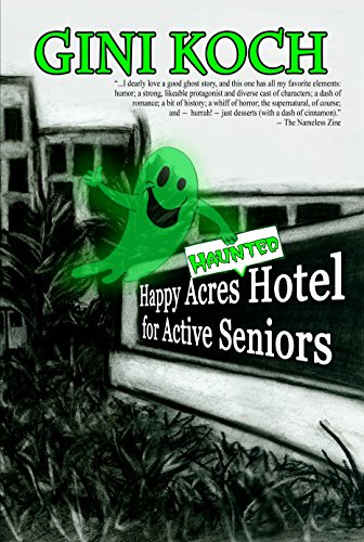 Happy Acres Haunted Hotel for Active Seniors book cover