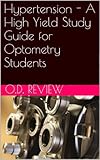 Hypertension A High Yield Study Guide For Optometry Students English Edition