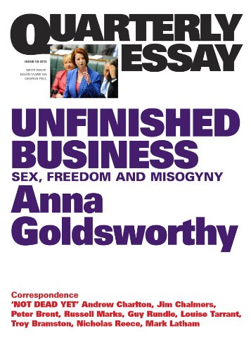 Quarterly Essay 50 Unfinished Business: Sex, Freedom and Misogyny (By: Anna Goldsworthy) cover