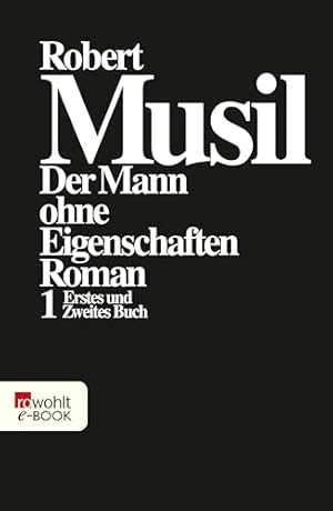 Der Mann ohne Eigenschaften Robert Musil