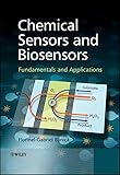 Chemical Sensors And Biosensors Fundamentals And Applications English Edition