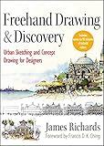 Freehand Drawing And Discovery Urban Sketching And Concept Drawing For Designers English Edition