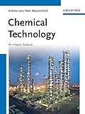 Chemical Technology An Integral Textbook English Edition