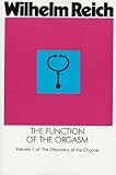 The Function Of The Orgasm Discovery Of The Orgone Discovery Of The Orgone Vol 1 English Edition