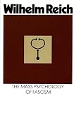 The Mass Psychology Of Fascism Third Edition English Edition