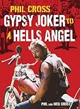 Phil Cross Gypsy Joker To A Hells Angel