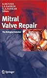Mitral Valve Repair The Biological Solution English Edition