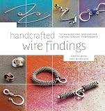 Handcrafted Wire Findings Techniques And Designs For Custom Jewelry Components English Edition