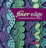 The Finer Edge Crocheted Trims Motifs Borders English Edition