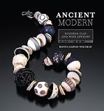 Ancient Modern Polymer Clay And Wire Jewelry English Edition
