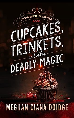 Cupcakes, Trinkets, and Other Deadly Magic book cover