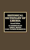 Historical Dictionary Of Liberia Historical Dictionaries Of Africa Book 83 English Edition