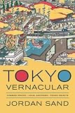 Tokyo Vernacular Common Spaces Local Histories Found Objects English Edition