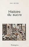 Histoire Du Sucre Outremer
