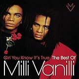 Girl You Know It's True The Best Of Milli Vanilli / Milli Vanilli