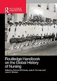 Routledge Handbook On The Global History Of Nursing Nip Routledge Handbooks English Edition