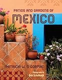 Patios And Gardens Of Mexico English Edition