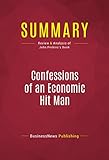 Summary Confessions Of An Economic Hit Man Review And Analysis Of John Perkinss Book