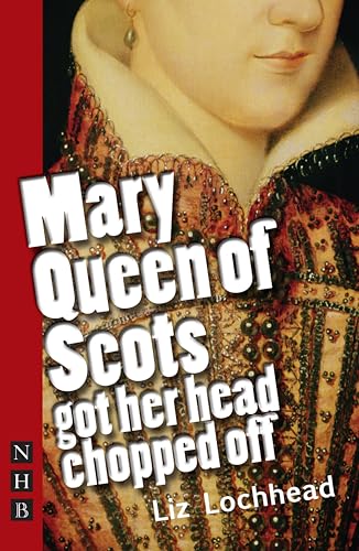 Mary Queen of Scots Got her Head Chopped Off book cover