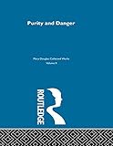 Purity And Danger An Analysis Of Concepts Of Pollution And Taboo Mary Douglas Collected Works Book 2 English Edition